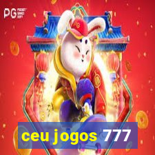 ceu jogos 777